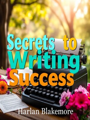 cover image of Secrets to Writing Success